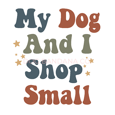 My Dog And I Shop Small Sticker